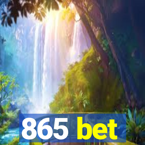 865 bet